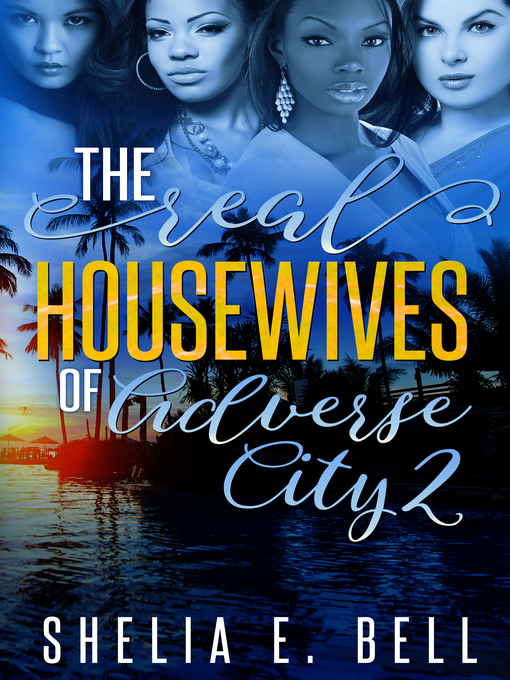 Title details for The Real Housewives of Adverse City 2 by Shelia E. Bell - Available